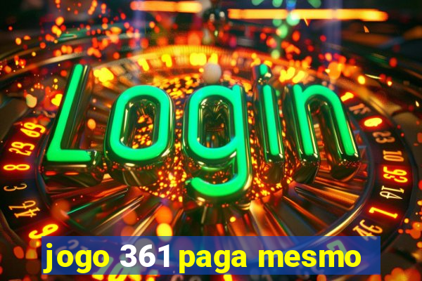 jogo 361 paga mesmo